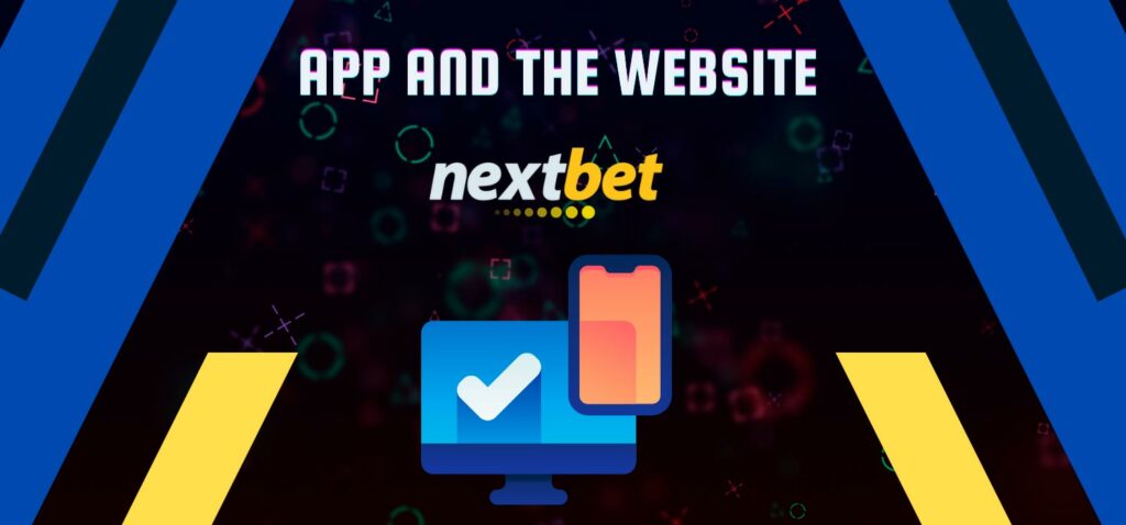 Nextbet App and the Website