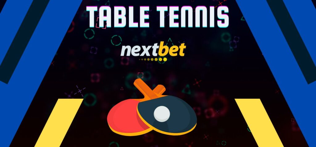 Table Tennis is the sports betting section of Nextbet